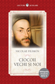 Ciocoii vechi si noi - Nicolae Filimon