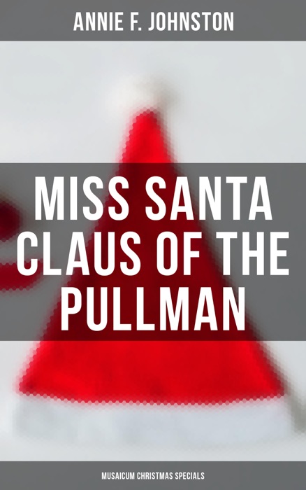 Miss Santa Claus of the Pullman (Musaicum Christmas Specials)