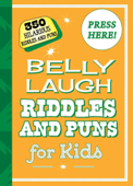 Belly Laugh Riddles and Puns for Kids - Sky Pony Editors & Bethany Straker