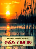 Cañas y barro - Vicente Blasco Ibáñez