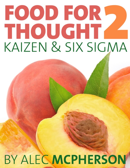 Food for Thought 2 : Kaizen & Six Sigma