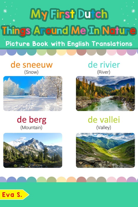 My First Dutch Things Around Me in Nature Picture Book with English Translations