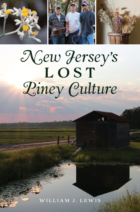 New Jersey’s Lost Piney Culture