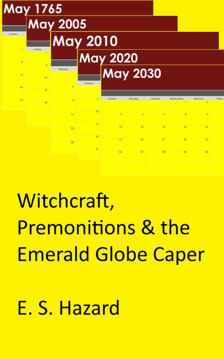 Witchcraft, Premonitions & the Emerald Globe Caper