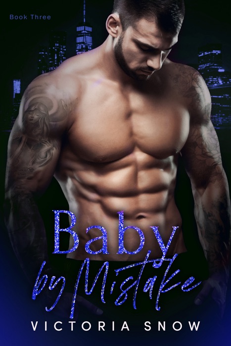 Baby by Mistake - Book Three