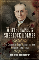 Dick Kirby - Whitechapel's Sherlock Holmes artwork