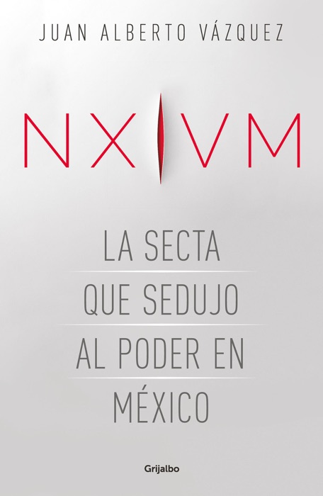 NXIVM. La secta que sedujo al poder en México