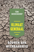 Klimaatgeneraal - Tom Middendorp