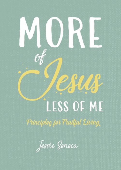 More of Jesus, Less of Me