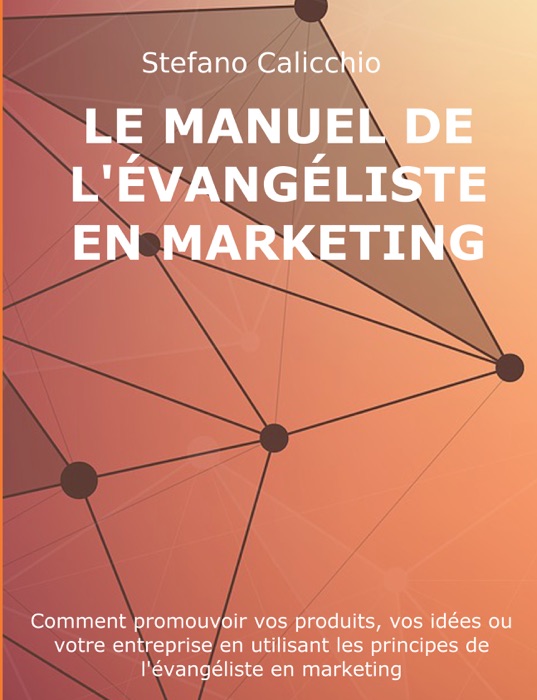 Le manuel de l'évangéliste en marketing