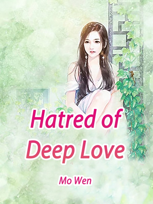 Hatred of Deep Love