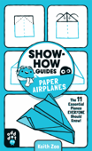 Show-How Guides: Paper Airplanes - Keith Zoo & Odd Dot