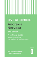 Patricia Graham & Dr Christopher Freeman - Overcoming Anorexia Nervosa 2nd Edition artwork