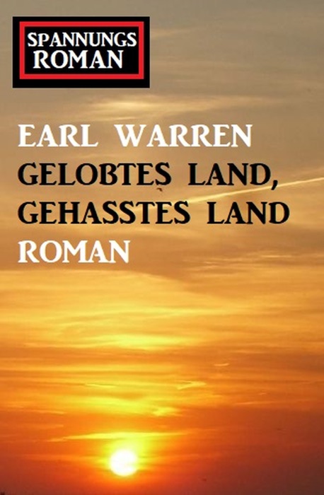 Gelobtes Land, gehasstes Land: Spannungsroman