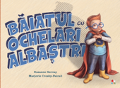 Baiatul Cu Ochelari Albastri - Susanne Gervay