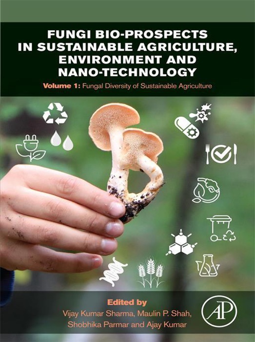 Fungi Bio-prospects in Sustainable Agriculture, Environment and Nano-technology (Enhanced Edition)