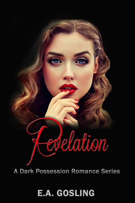 Revelation: A Dark Possession Romance Series 3