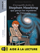 L'incroyable destin de Stephen Hawking qui perça les mystères de l'Univers - Lecture aidée - Alexandre Franc & Samir Senoussi