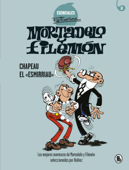 Mortadelo y Filemón. Chapeau el «esmirriau» (Esenciales Ibáñez 2) - Francisco Ibanez