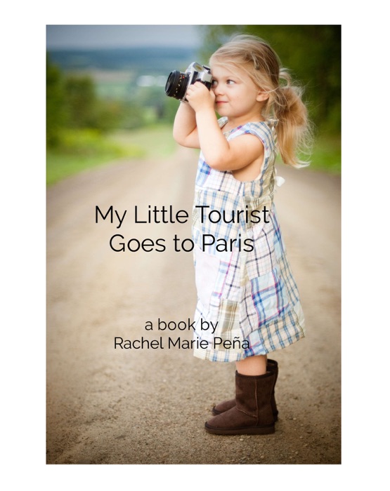 My Little Tourist Goes to Paris