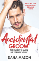 Dana Mason - Accidental Groom artwork