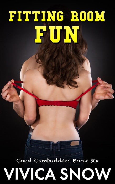 Coed Cumbuddies: Fitting Room Fun