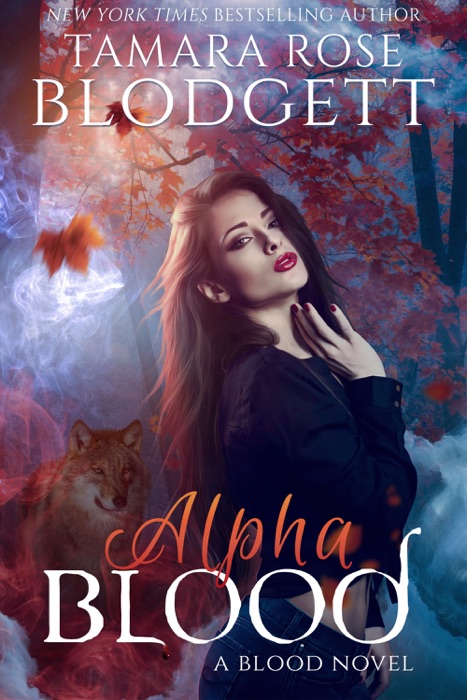 Alpha Blood: Vampire / Shifter Romance Thriller Book 9