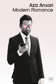 Modern Romance - Aziz Ansari