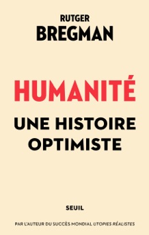 Humanité. Une histoire optimiste - Rutger Bregman