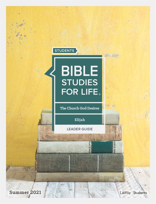 Bible Studies For Life: Student Leader Guide ESV Summer 2021