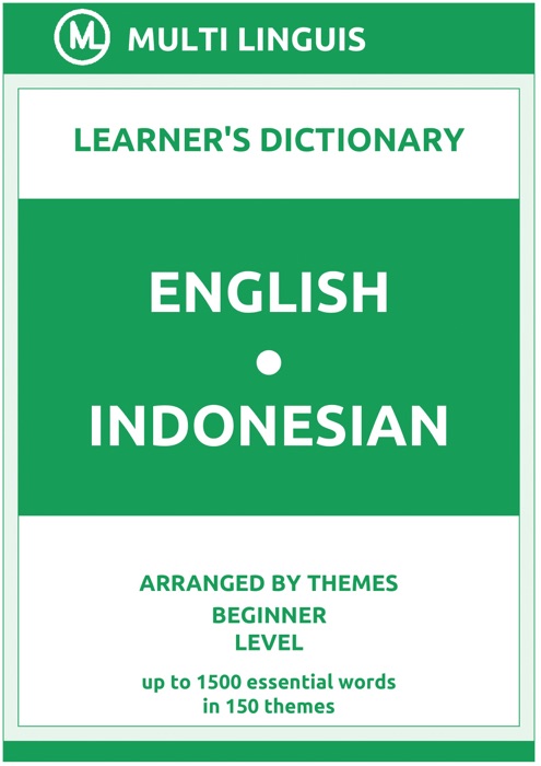 English-Indonesian Learner's Dictionary (Arranged by Themes, Beginner Level)
