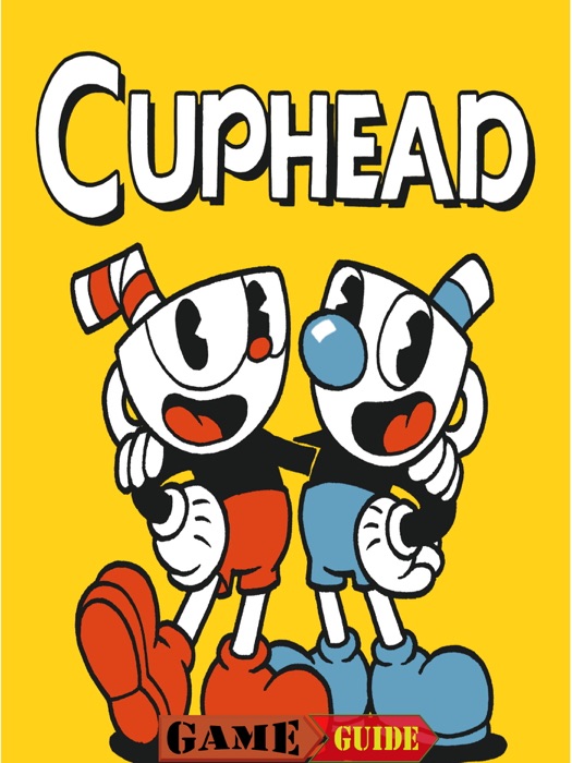 Cuphead Guide