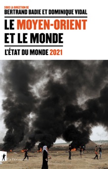 Le Moyen-Orient et le monde - Bertrand Badie & Dominique Vidal