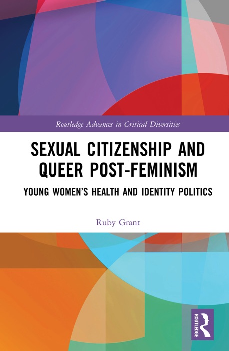 Sexual Citizenship and Queer Post-Feminism