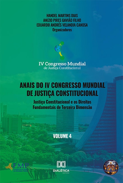 Anais do IV Congresso Mundial de Justiça Constitucional - Volume 4