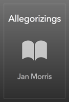 Jan Morris - Allegorizings artwork