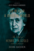 To Repair a Broken World - Dvora Hacohen