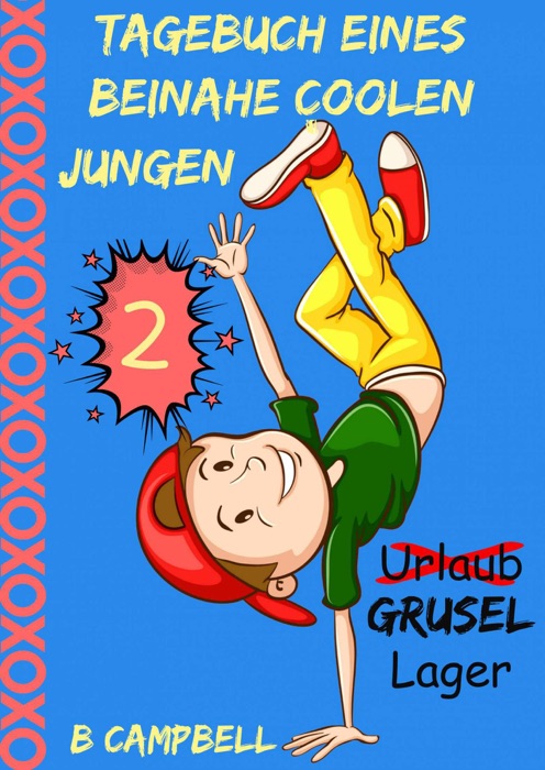 Tagebuch eines beinahe coolen Jungen - Buch 2