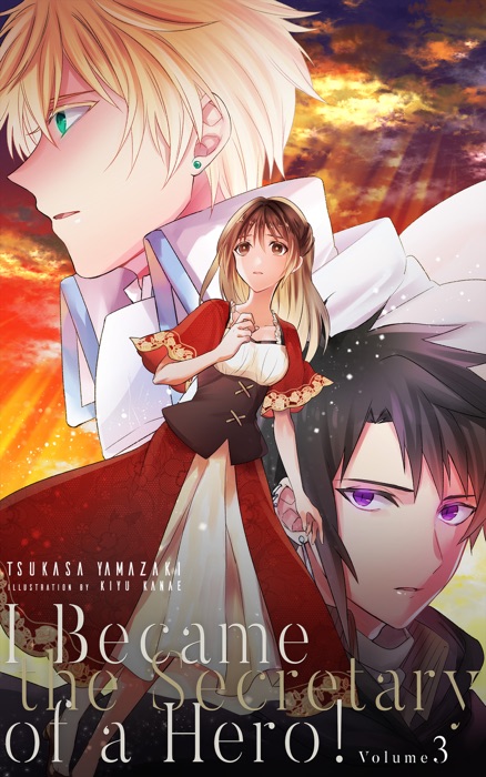 I Became the Secretary of a Hero, Volume 3