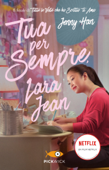 Tua per sempre, Lara Jean - Jenny Han