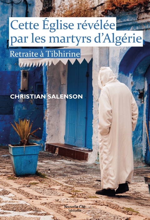 Cette Eglise révélée par les martyrs d'Algérie