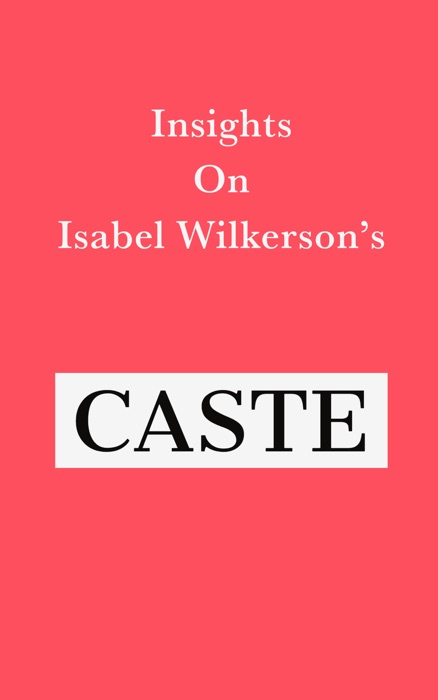 Insights on Isabel Wilkerson’s Caste