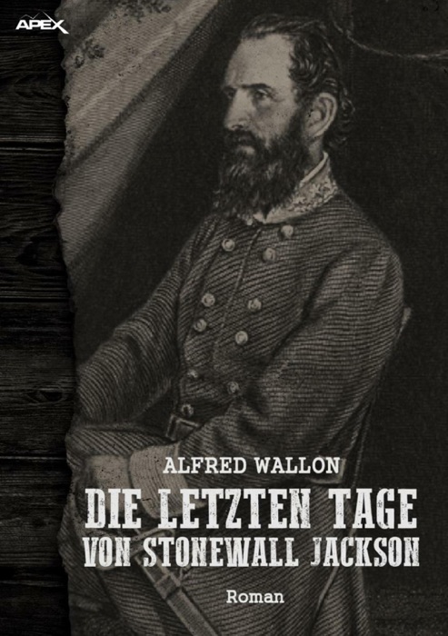 DIE LETZTEN TAGE VON STONEWALL JACKSON