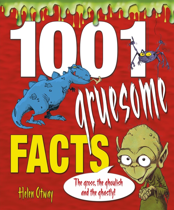 1001 Gruesome Facts