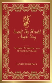 Snark! The Herald Angels Sing - Lawrence Dorfman