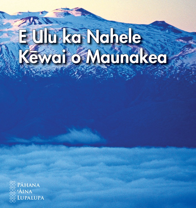 E Ulu ka Nahele Kēwai o Maunakea (Hawaiian)