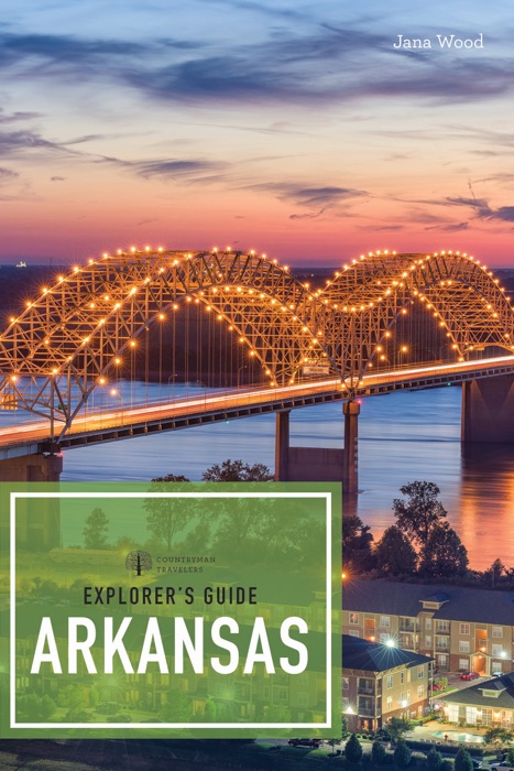 Explorer's Guide Arkansas (2nd Edition)  (Explorer's Complete)