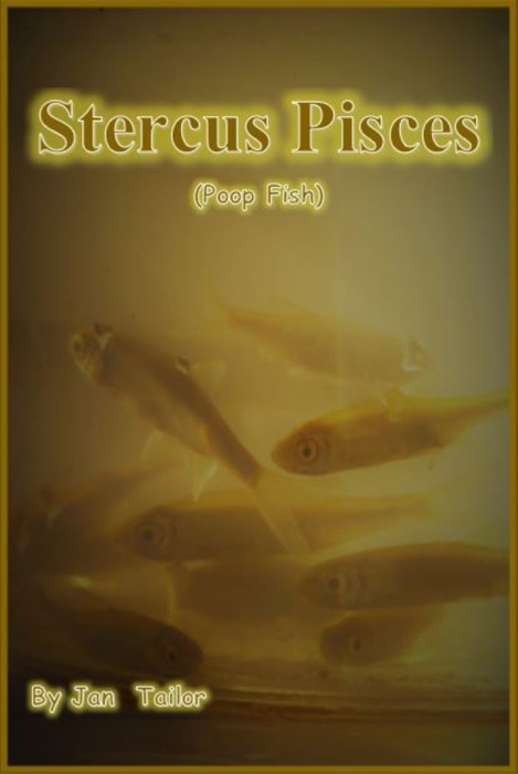 Stercus Pisces (Poop Fish)