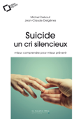 Le Suicide, un cri silencieux - Jean-Claude Delgènes & Michel Debout