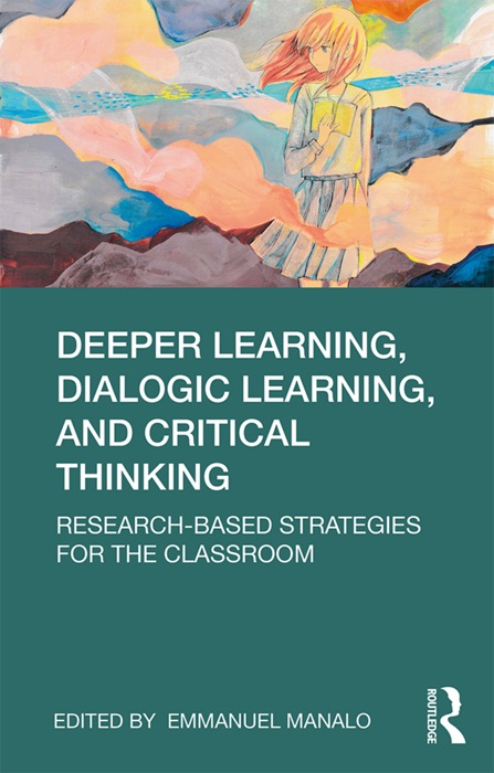 Deeper Learning, Dialogic Learning, and Critical Thinking